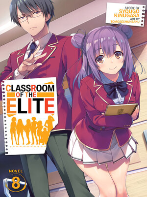 cover image of Classroom of the Elite, Volume 8